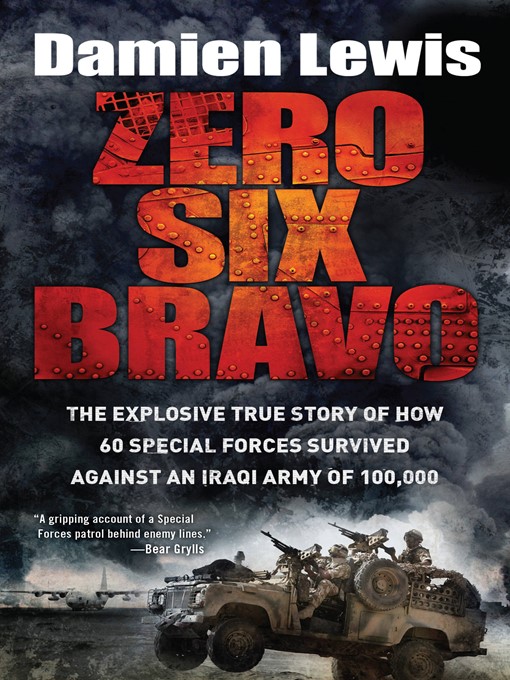 Title details for Zero Six Bravo by Damien Lewis - Available